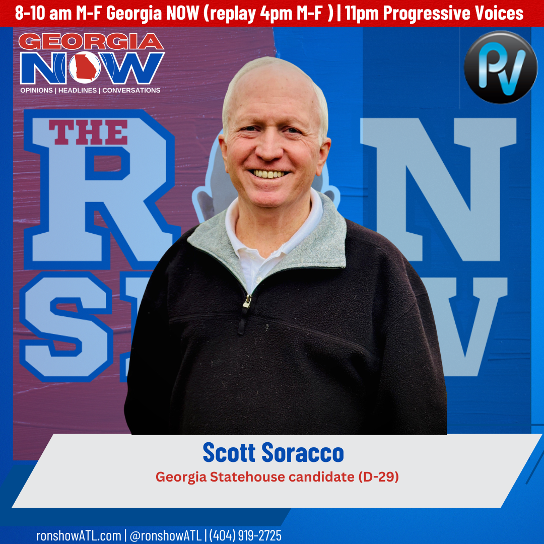 Georgia House Democratic candidate Scott Soracco joined The Ron Show Tuesday.