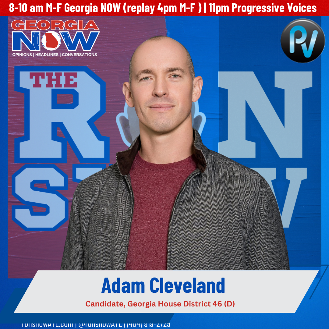 Adam Cleveland, Democratic candidate for Georgia's 83rd House District, joined The Ron Show Tuesday.